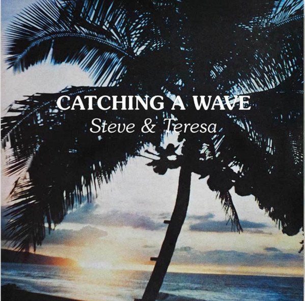 Steve & Teresa - Catching A Wave LP, Album, Club, Ltd, Num, RE, Sho