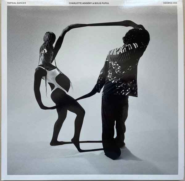 Charlotte Adigéry & Bolis Pupul - Topical Dancer LP + LP, Whi + Album, Ltd